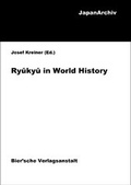Cover: Ry&ucirc;ky&ucirc; in World History - Bier'sche Verlagsanstalt