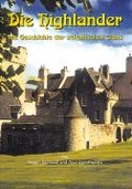 Cover: Schottische Geschichte in f&uuml;nf B&auml;nden / Die Highlander - Buchverlag K&ouml;nig