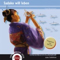 Cover: Sadako will leben - Verlagsb&uuml;ro Karl Schwarzer