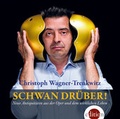 Cover: Schwan dr&uuml;ber! - Verlagsb&uuml;ro Karl Schwarzer