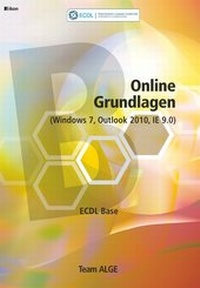 Abbildung von: ECDL Base Online Grundlagen (Windows 7, IE9.0, Outlook 2010) - ALGE Druck & Medienwerk