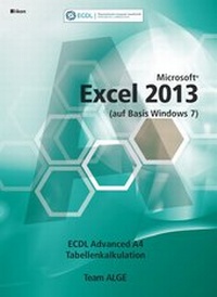 Abbildung von: ECDL Advanced Excel 2013 (auf Basis Windows 7) - ALGE Druck & Medienwerk