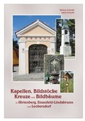 Cover: Kapellen, Bildst&ouml;cke, Kreuze und Bildb&auml;ume in Hirtenberg, Enzesfeld-Lindabrunn und Leobersdorf - KRAL