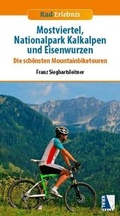 Cover: Mostviertel, Nationalpark Kalkalpen und Eisenwurzen - KRAL