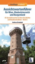 Cover: Aussichtswartenf&uuml;hrer f&uuml;r Wien, Nieder&ouml;sterreich und Burgenland - KRAL