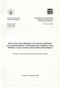 Cover: Reform der Lehrerbildung in der Folge der politischen und gesellschaftlichen Transformationen in Belarus, Polen, Russland, Ungarn und den neuen L&auml;ndern Deutschlands - Universit&auml;tsverlag Potsdam