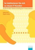 Cover: So telefonieren Sie sich zu neuen IT-Kunden - B&uuml;ttner, Karsten