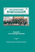 Cover: Holzkirchner Symphoniker. Festschrift zum 15-j&auml;hrigen Bestehen - Roleff, C