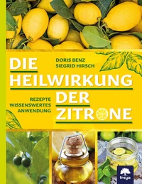 Abbildung von: Die Heilwirkung der Zitrone - Freya