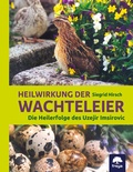 Cover: Heilwirkung der Wachteleier - Freya