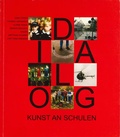 Cover: Dialog-Kunst an Schulen - Stiftung K&uuml;nstlerdorf Sch&ouml;ppingen