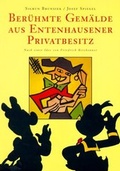 Cover: Ber&uuml;hmte Gem&auml;lde aus Entenhausener Privatbesitz - Stiftung K&uuml;nstlerdorf Sch&ouml;ppingen