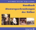 Cover: Handbuch Atemwegserkrankungen der K&auml;lber - Kamlage