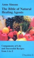 Cover: The Bible of Natural Healing Agents - MayaMedia