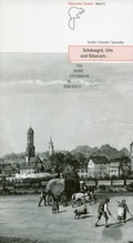 Cover: Schduagrd, Ulm ond Biberach... 150 Jahre Eisenbahn in Biberach - Stadt Biberach an der Ri&szlig;
