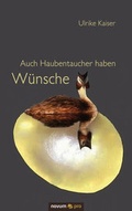 Cover: Auch Haubentaucher haben W&uuml;nsche - novum Verlag