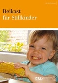 Cover: Beikost f&uuml;r Stillkinder - Arbeitsgemeinschaft Freier Stillgruppen