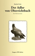 Cover: Der Adler von Oberrichtbach - Fangorn