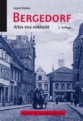 Cover: Bergedorf - Altes neu entdeckt - Initiative z. Erhalt. histor. Bauten
