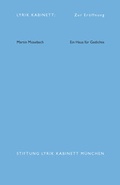 Cover: Ein Haus f&uuml;r Gedichte - Stiftung Lyrik Kabinett