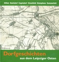 Cover: Dorfgeschichten aus dem Leipziger Osten - Pro Leipzig