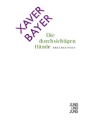 Cover: Die durchsichtigen H&auml;nde - Jung und Jung
