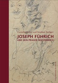 Cover: Joseph F&uuml;hrich und sein Prager Skizzenbuch - Bibliothek der Provinz