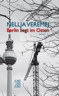 Cover: Berlin liegt im Osten - Jung und Jung