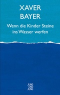 Cover: Wenn die Kinder Steine ins Wasser werfen - Jung und Jung
