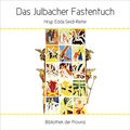 Cover: Das Julbacher Fastentuch - Bibliothek der Provinz