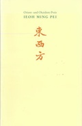 Cover: Orient- und Okzident-Preis: Ieoh Ming Pei - Akademie d. Wissenschaften u. d. Literatur