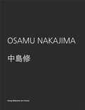 Cover: Osamu Nakajima - Ein Bildhauer zwischen asiatischer und europ&auml;ischer Mentalit&auml;t | A Sculptor between Asian and European Mentality | Chokokuka, tozai no seishin o kate to shite - Bibliothek der Provinz
