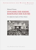 Cover: Dynamik der Kreise, Resonanz der R&auml;ume - Bibliothek der Provinz