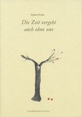 Cover: Die Zeit vergeht auch ohne uns - Bibliothek der Provinz