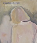 Cover: Charlotte Seyerl - Verdacht auf Malerei - Bibliothek der Provinz