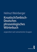 Cover: Kroatisch/Serbisch-Deutsches phraseologisches W&ouml;rterbuch - Facultas