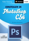 Cover: Einsteigen in Photoshop CS6 - video2brain Gerhard Koren