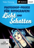 Cover: Photoshop-Praxis f&uuml;r Fotografen: Licht & Schatten - video2brain Gerhard Koren