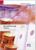 Cover: Buchf&uuml;hrung heute PTS - Trauner Verlag
