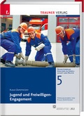 Cover: Jugend und Freiwilligen-Engagement, Schriftenreihe Analysen zu Gesellschaft und Politik, Bd. 5 - Trauner Verlag