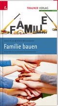 Cover: Familie bauen - Trauner Verlag