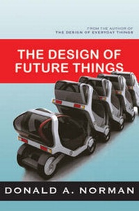 Enlarge image Cover: The Design of Future Things - Basic Books