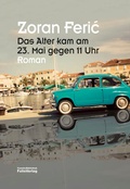 Cover: Das Alter kam am 23. Mai gegen 11 Uhr - Folio