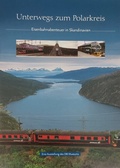 Cover: Unterwegs zum Polarkreis - Deutsche Bahn Stiftung DB Museum
