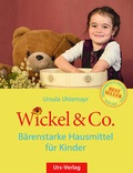 Abbildung von: Wickel & Co. - Bärenstarke Hausmittel für Kinder - Urs-Verlag - Wickel & Co.