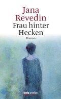 Cover: Frau hinter Hecken - Verlagsgruppe Styria GmbH & Co. KG