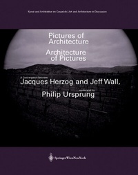 Enlarge image Cover: Pictures of Architecture - Architecture of Pictures - Birkhäuser Verlag GmbH