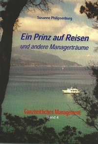 Abbildung von: Ein Prinz auf Reisen und andere Managerträume - Philipsenburg, S