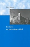 Cover: Der Turm der geschw&auml;tzigen V&ouml;gel - Landratsamt Roth