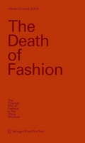 Cover: The Death of Fashion - Birkh&auml;user Verlag GmbH
